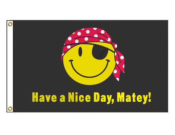 Have a Nice Day Matey!